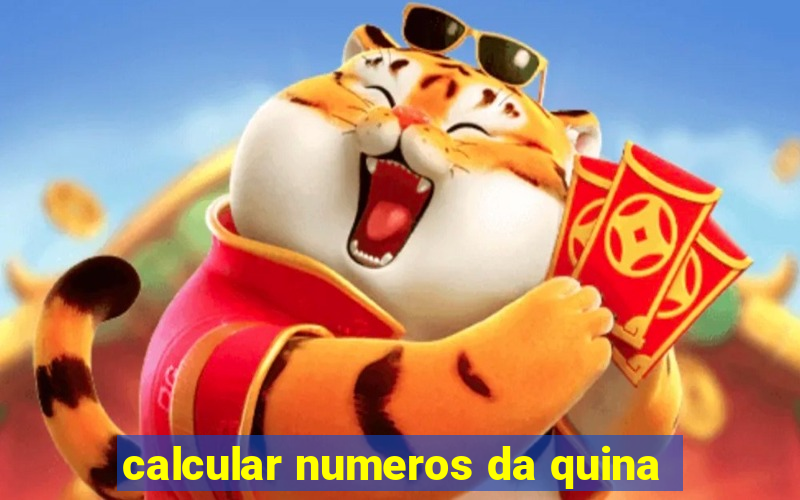 calcular numeros da quina